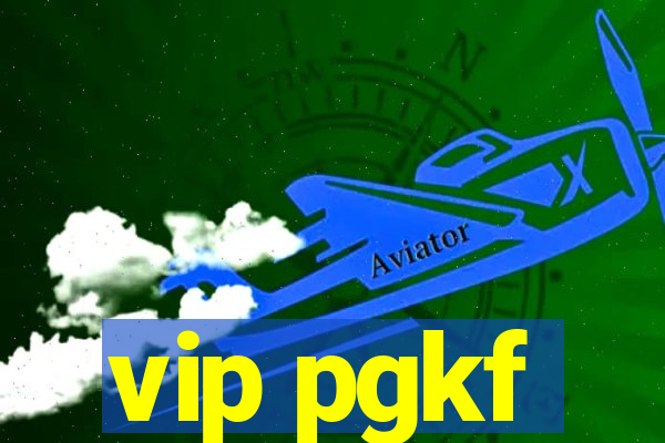 vip pgkf